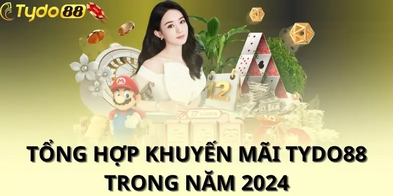 Tổng hợp một số ưu đãi khuyến mãi Tydo88 hấp dẫn nhất trong năm 2024