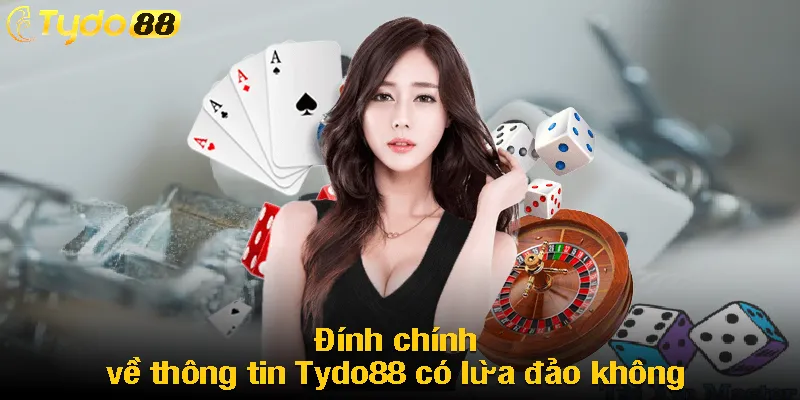 Đính chính về thông tin Tydo88 có lừa đảo không